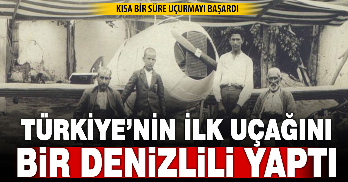 Türkiye’nin ilk uçağını yapan Denizlili Mehmet Sulu’nun hikayesi