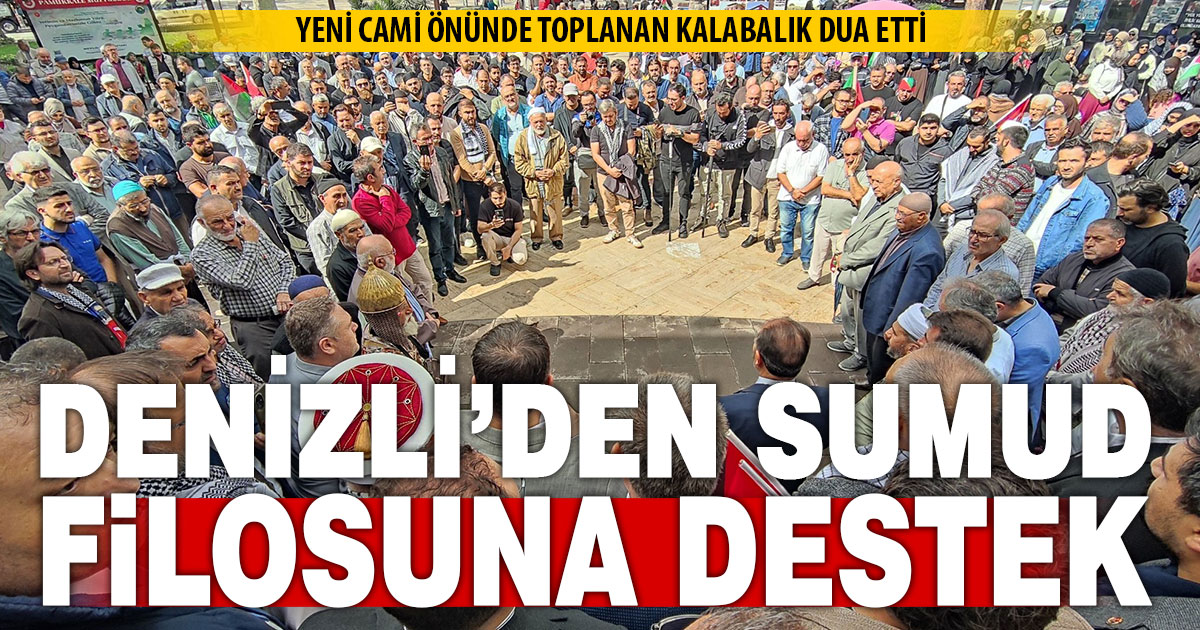Denizlili STK’lar Sumud Filosu’na dua ile destek verdi