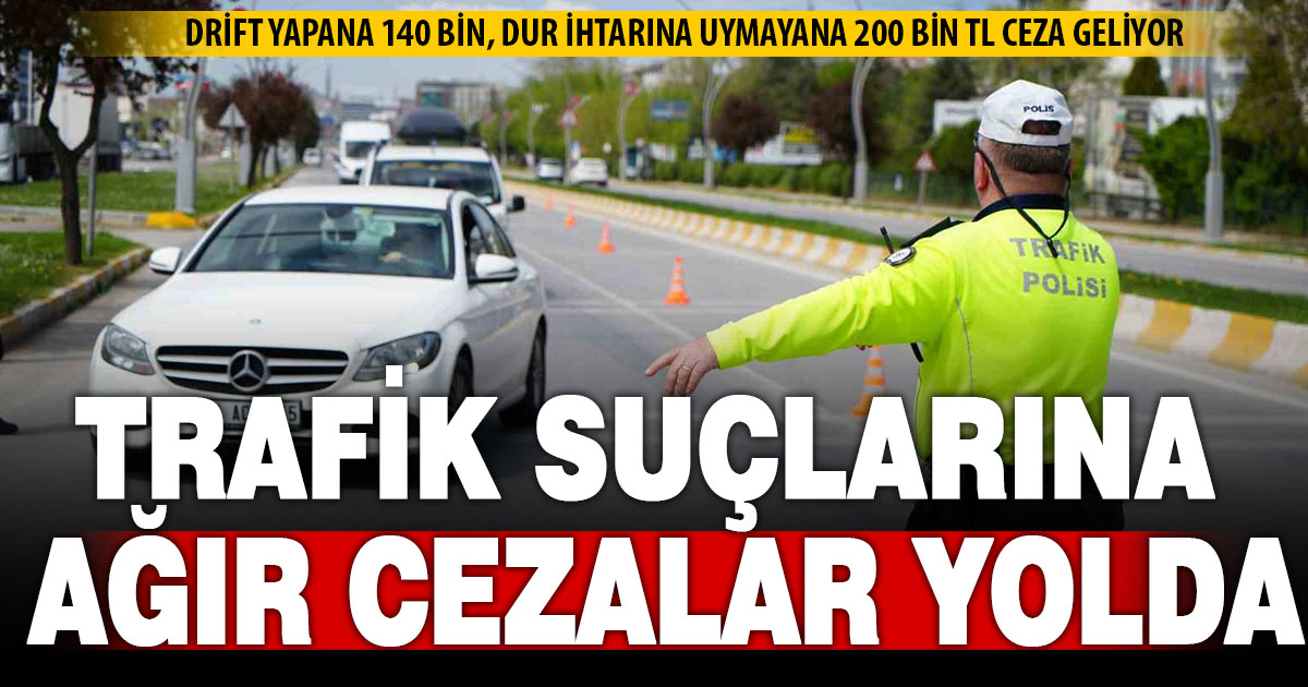 Trafik suçlarında ağır cezalar yolda