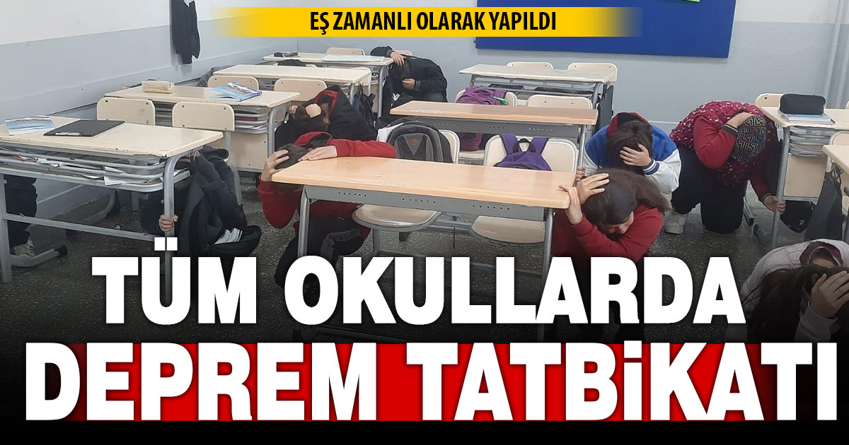 Tüm okullarda deprem tatbikatı yapıldı