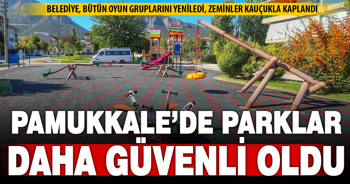 Pamukkale Belediyesi parklarda yenileme çalışması başlattı