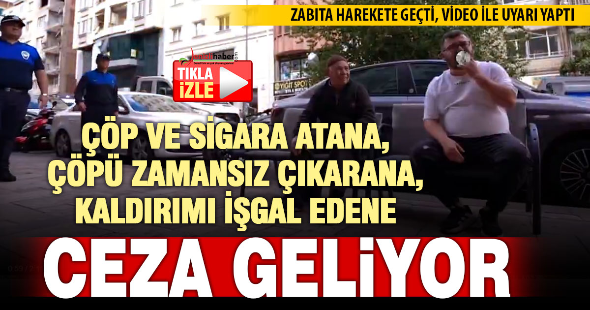 Zabıta çöp için teyakkuza geçti: İzmarit ve çöp atana ceza geliyor