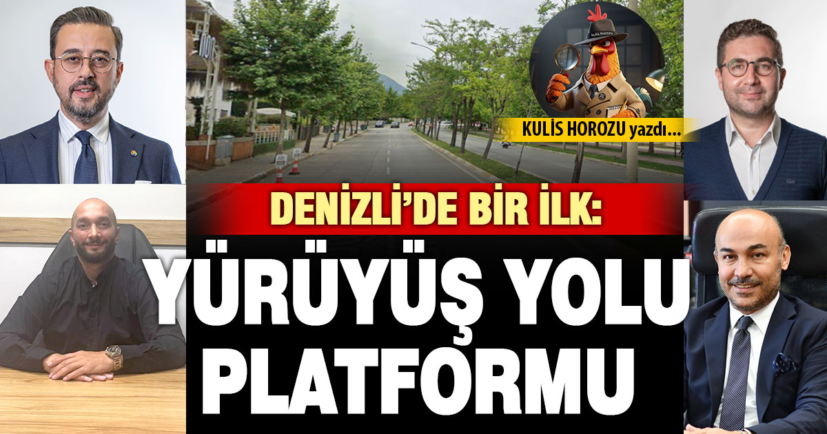 DENİZLİ’DE BİR İLK: YÜRÜYÜŞ YOLU PLATFORMU