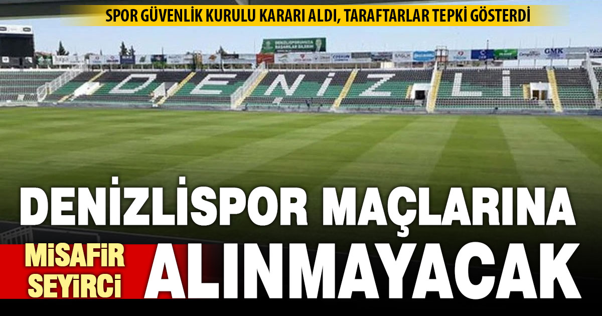 Denizlispor maçlarında misafir takım seyircisi alınmayacak