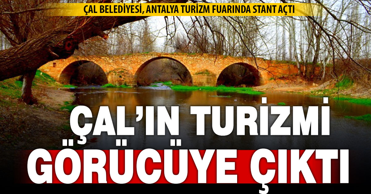 Çal turizmi Antalya turizm fuarında tanıtılıyor
