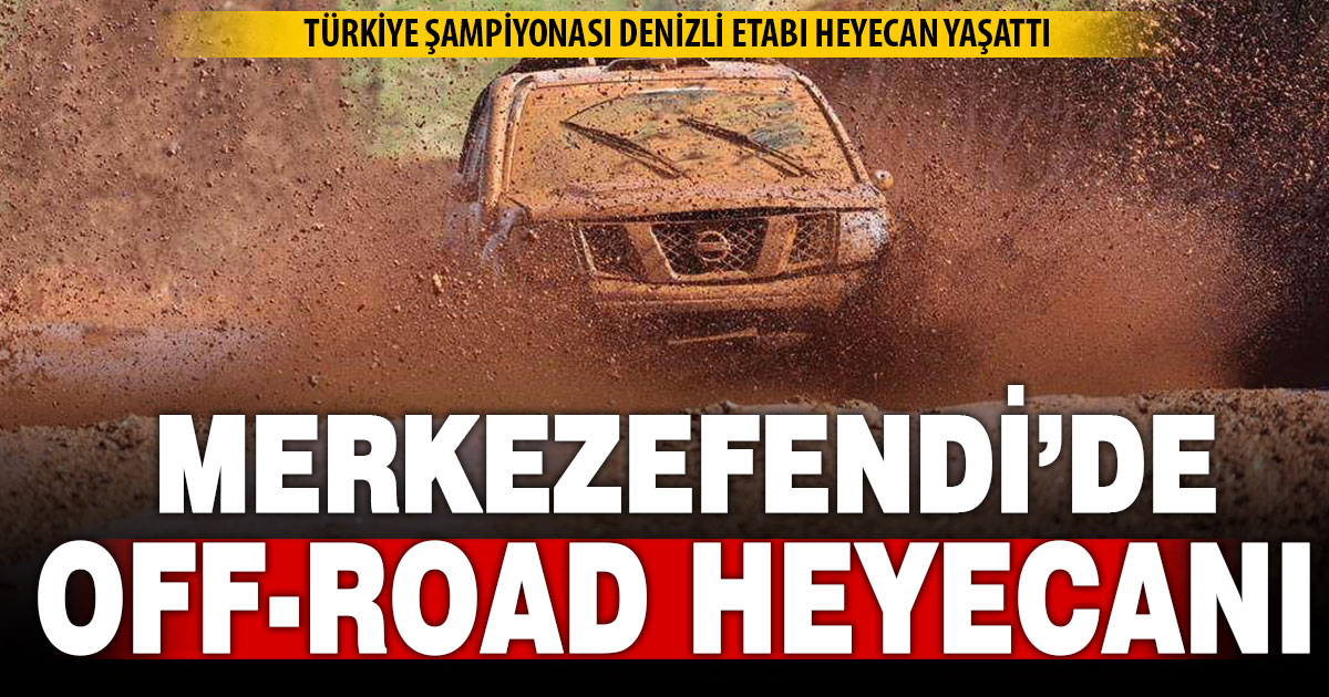 Merkezefendi’de Off-Road şampiyonası heyecanı