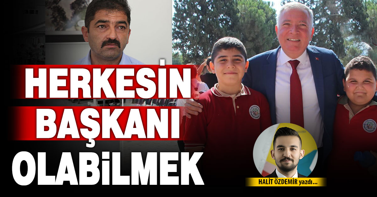 HERKESİN BAŞKANI OLABİLMEK