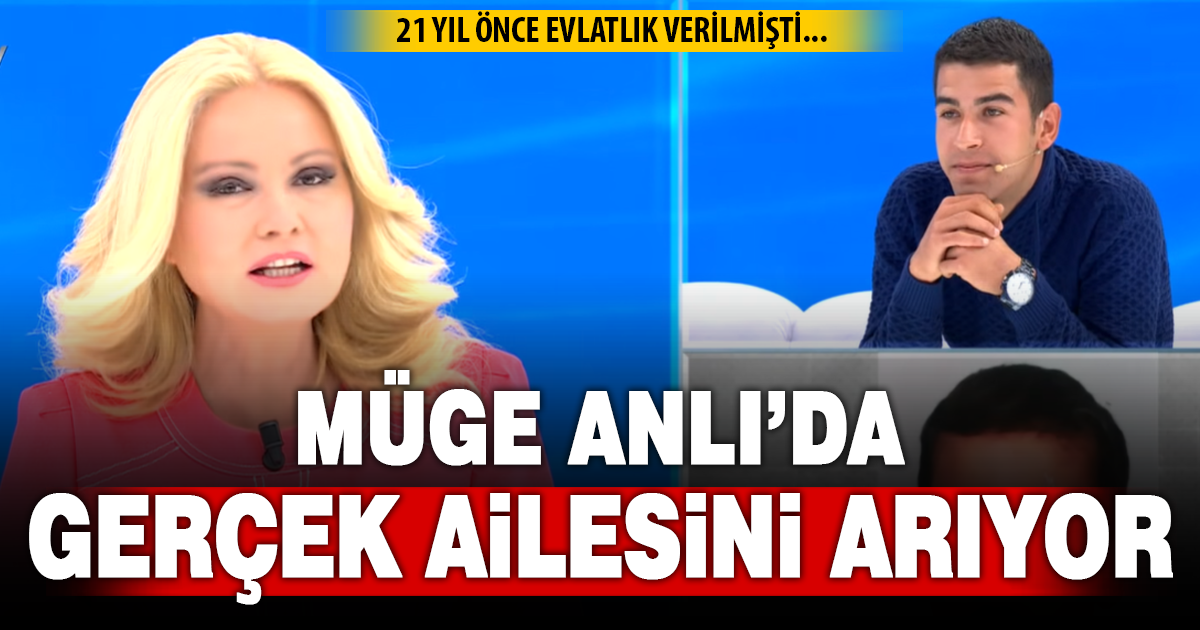 21 Yıl Önce evlatlık verilen genç ailesini arıyor