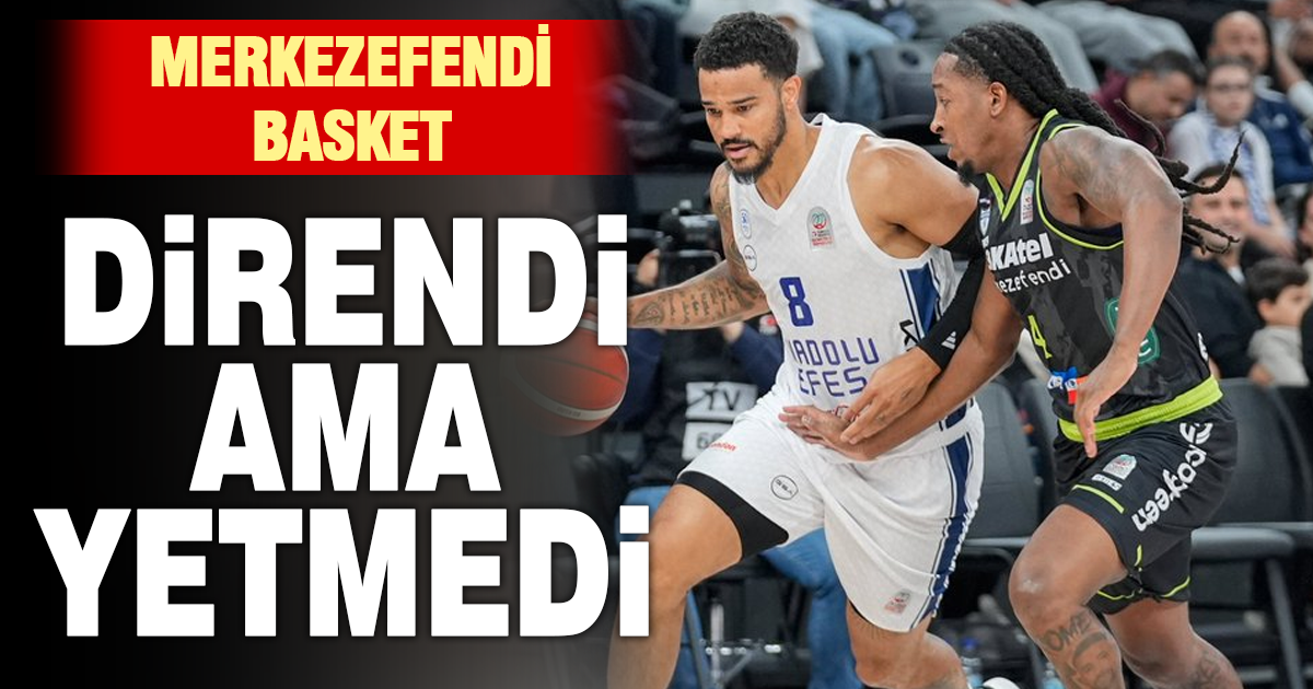 Merkezefendi Basket direndi ama yetmedi