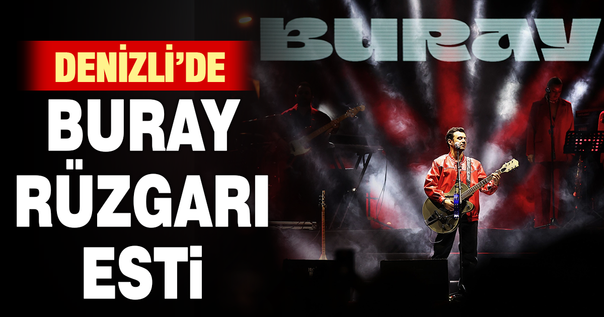 Denizli’de Buray rüzgarı