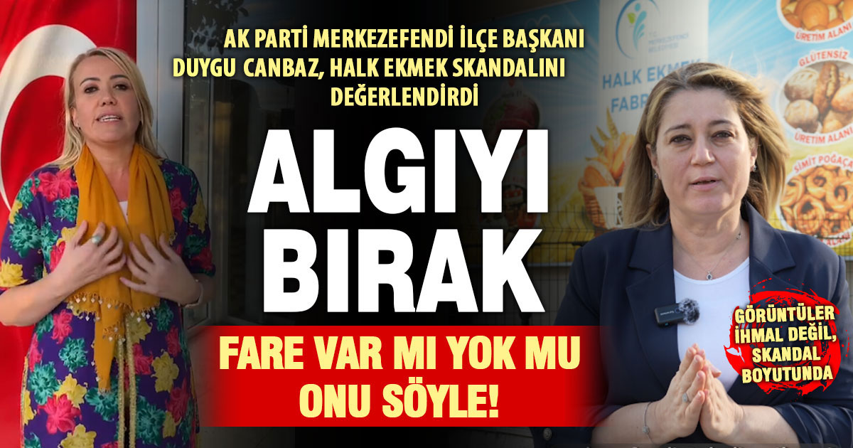 Ak Parti Merkezefendi İlçe Başkanı Canbaz’dan “halk ekmek skandalı değerlendirmesi: Artık yeter