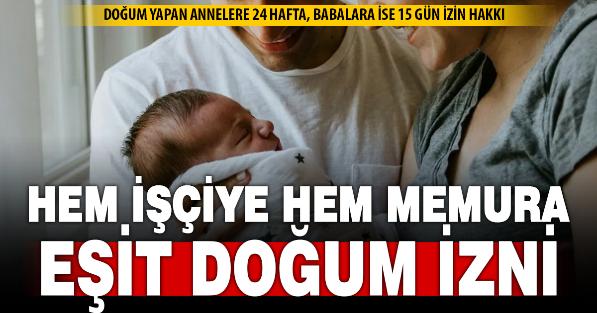 İşçi ve memur anneler arasında izin farkı kalkıyor