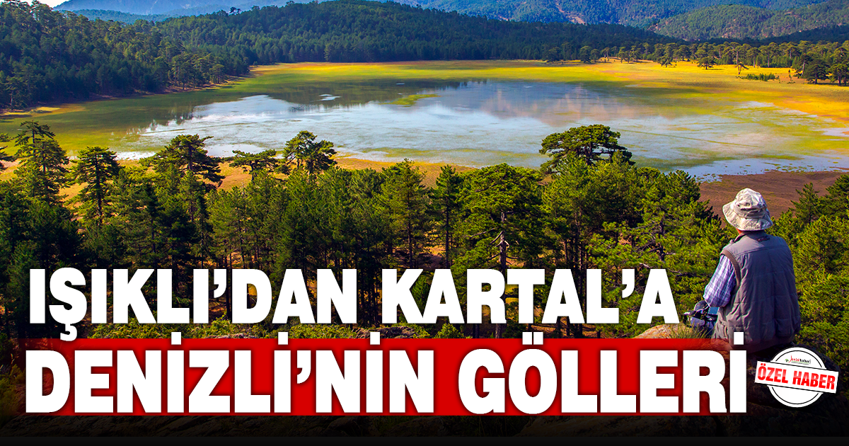 Denizli’nin muhteşem gölleri