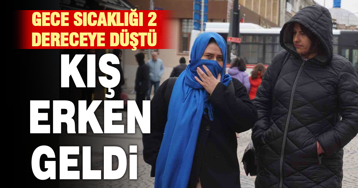 Gece Sıcaklığı 2 Dereceye Düştü