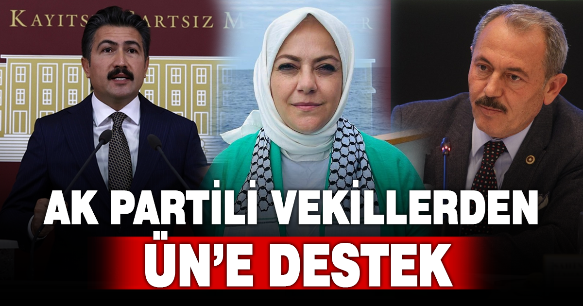AK PARTİLİ VEKİLLERDEN SEMA SİLKİN ÜN’E DESTEK