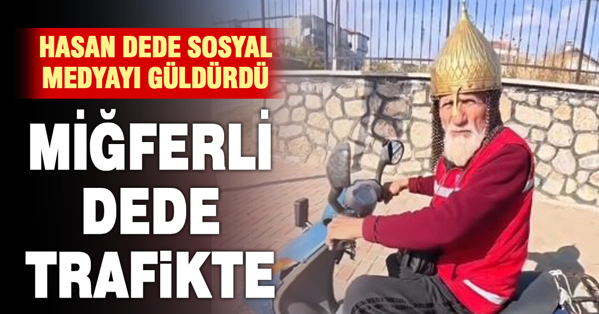 Kask yerine miğfer takan dede görenleri şaşırttı 