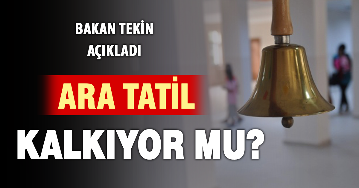 Ara tatil kalkıyor mu?