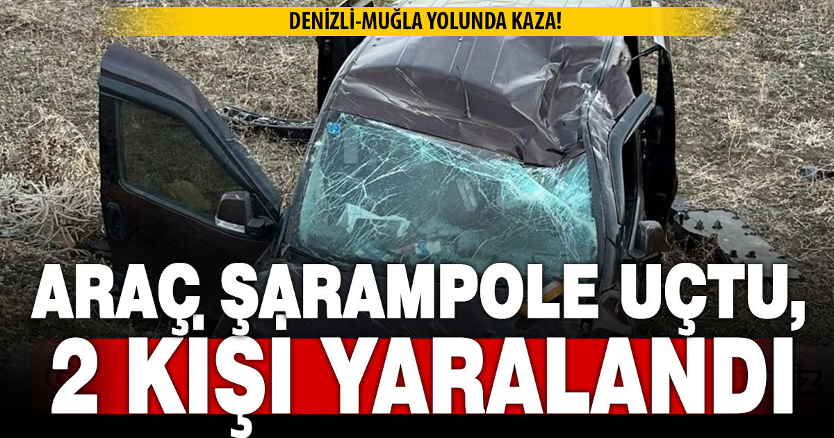 Denizli-Muğla yolunda kaza! Araç şarampole uçtu, 2 kişi yaralandı
