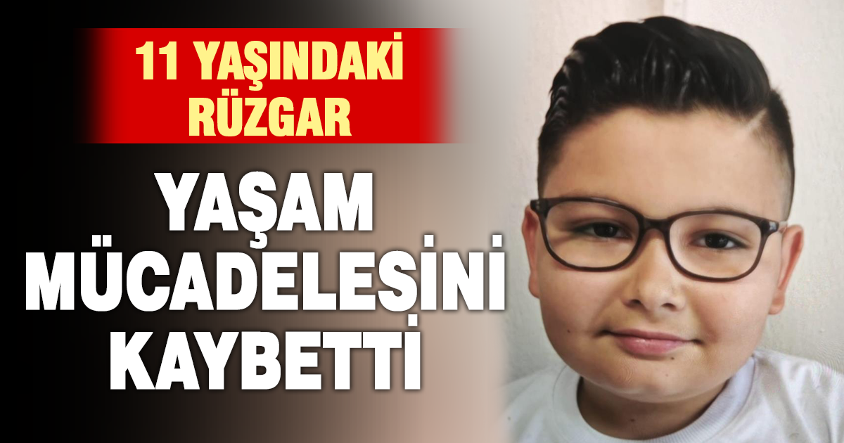 Kazada yaralanan 11 yaşındaki Rüzgar’dan acı haber
