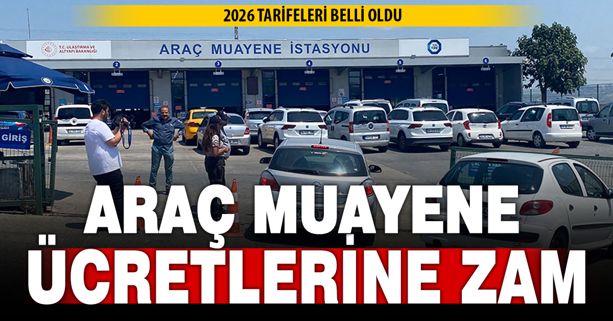 Araç muayene ücretlerine zam