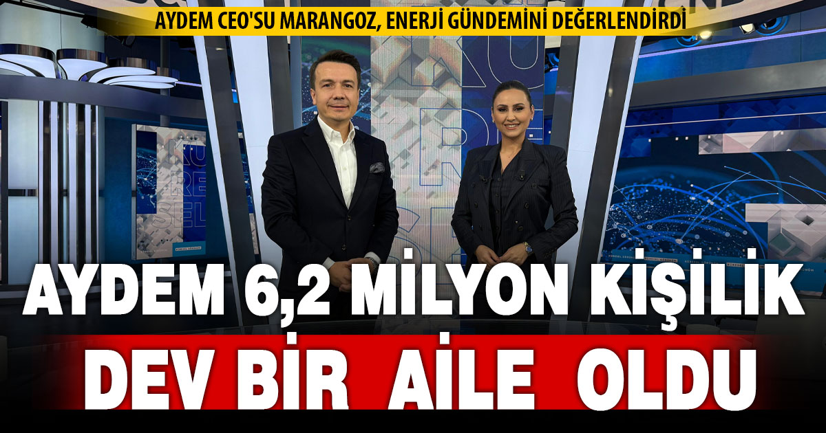 Aydem 6,2 milyon kişilik dev bir aile oldu