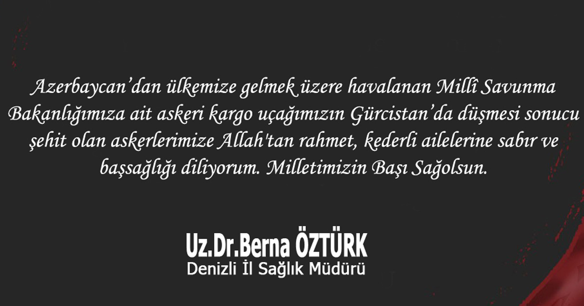 İl Sağlık Müdürü Berna Öztürk’ten taziye mesajı