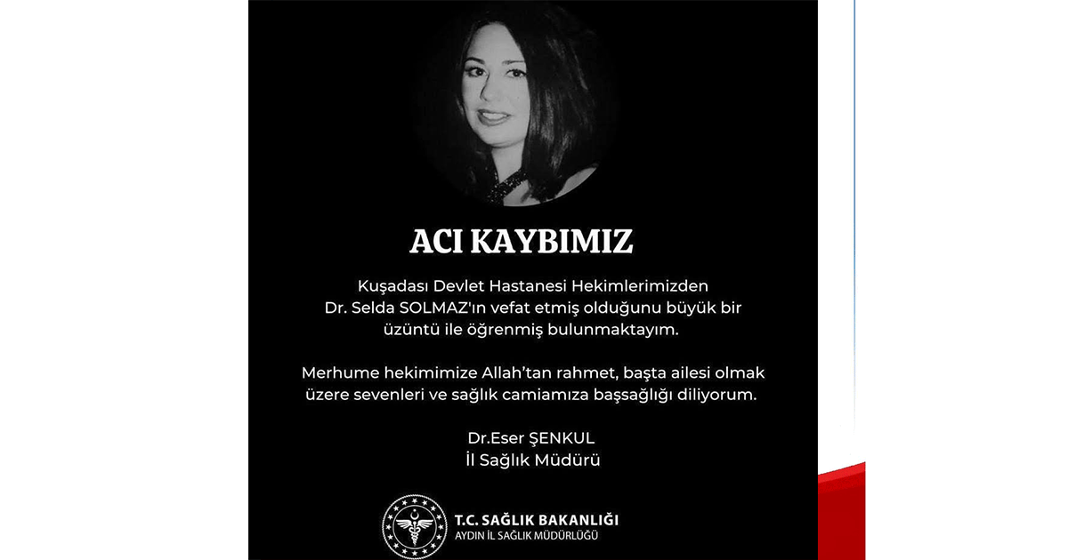 Kuşadası sağlık camiasının acı günü