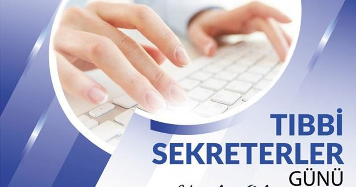 Berna Öztürk’ten tıbbi sekreterler günü mesajı