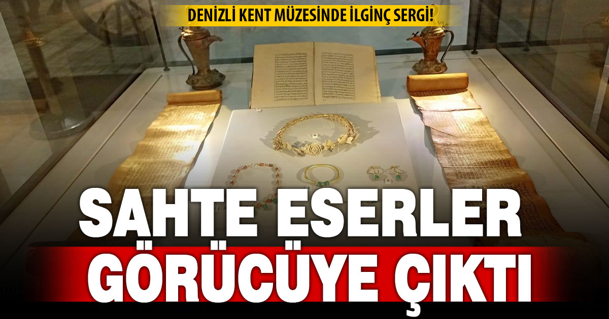 DENİZLİ KENT MÜZESİ’NDE İLGİNÇ SERGİ! SAHTE ESERLER GÖRÜCÜYE ÇIKTI
