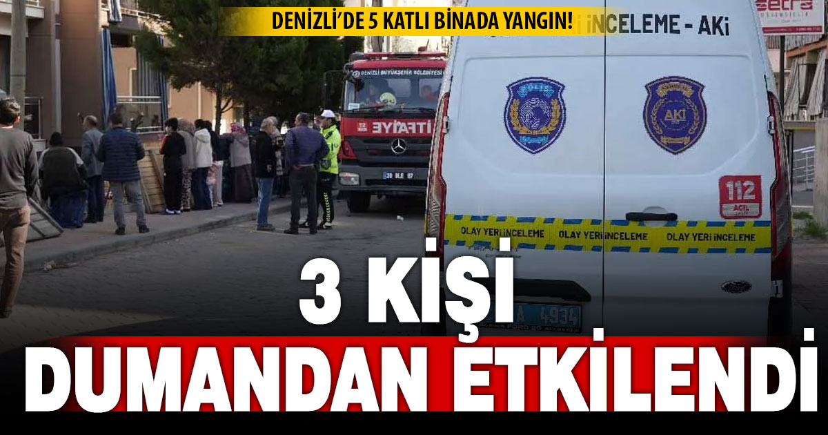 DENİZLİ’DE 5 KATLI BİNADA YANGIN! 3 KİŞİ DUMANDAN ETKİLENDİ