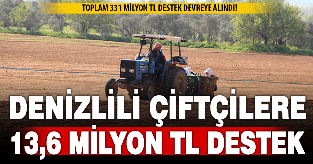 Denizlili çiftçilere 13,6 milyon TL destek verilecek