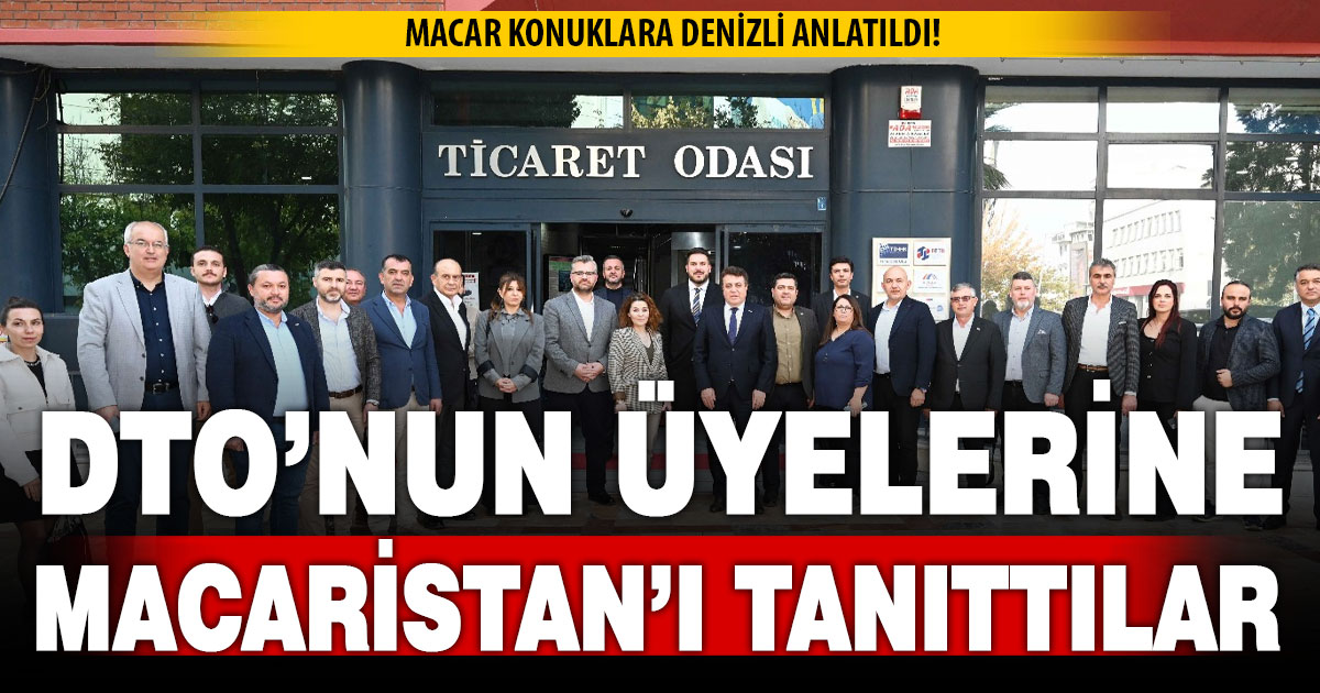 DTO’nun üyelerine Macaristan’ı tanıttılar