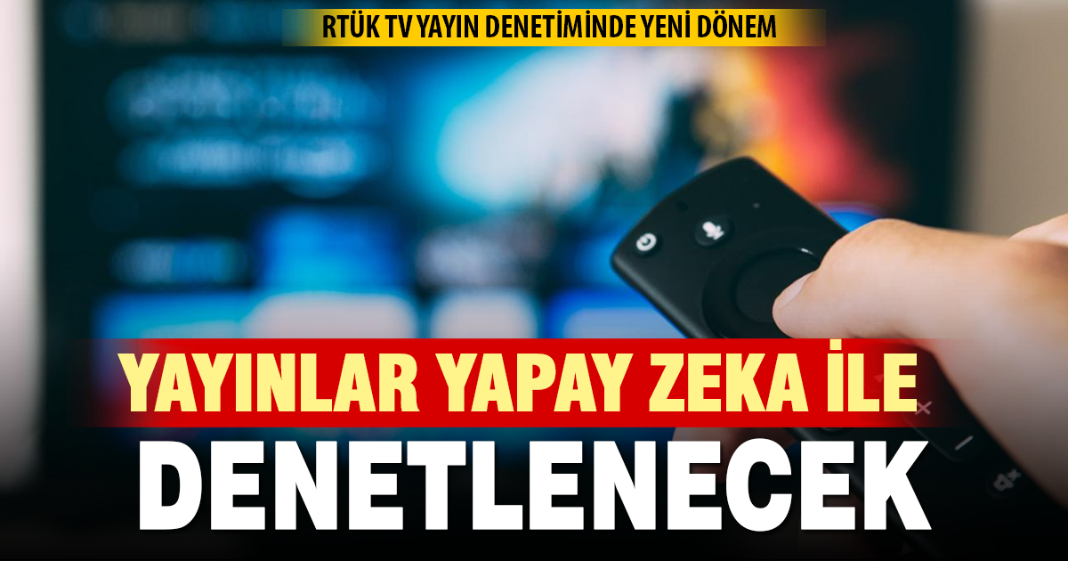 RTÜK yayın denetiminde yapay zekaya geçiyor