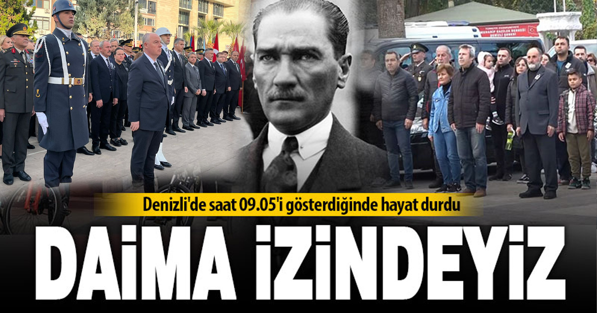 Denizli’de 10 Kasım’da hayat durdu