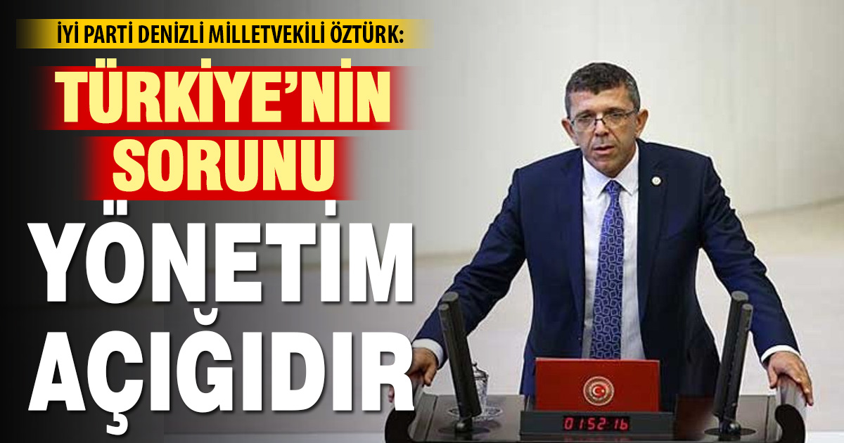 TÜRKİYE’NİN SORUNU YÖNETİM AÇIĞIDIR