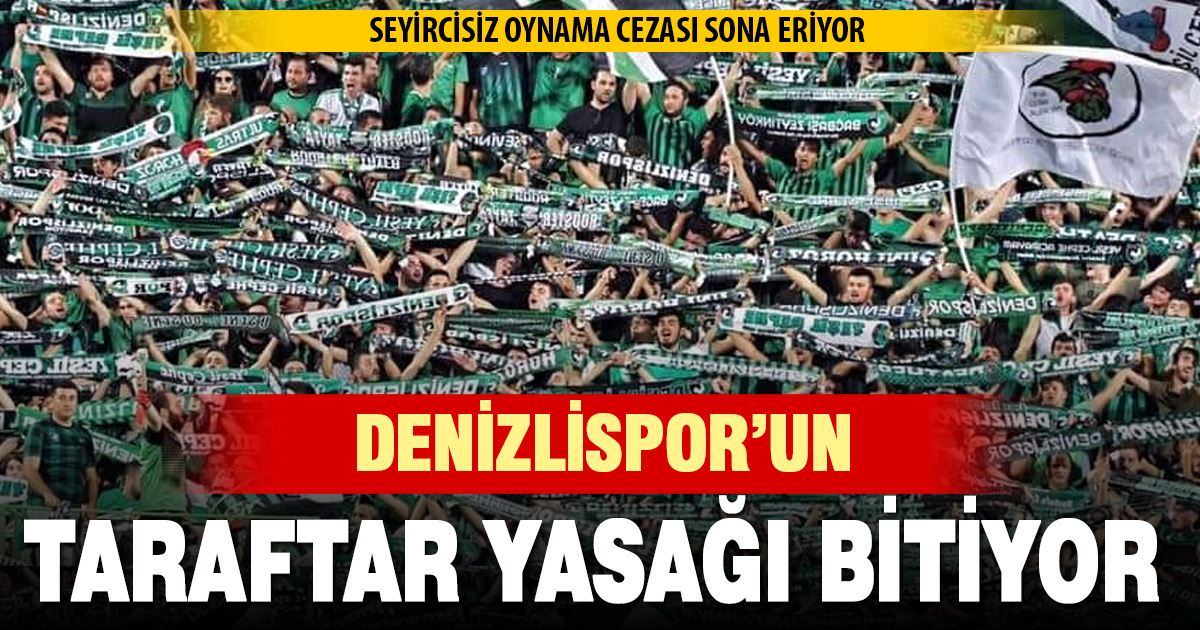 Denizlispor’un seyircisiz oynama cezası bitiyor