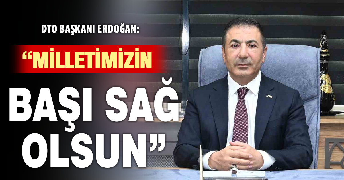 DTO Başkanı Uğur Erdoğan’dan şehit askerler için taziye mesajı