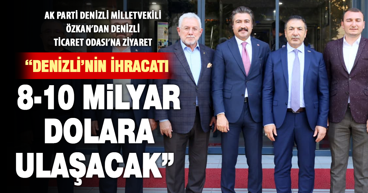 MİLLETVEKİLİ CAHİT ÖZKAN’DAN DENİZLİ TİCARET ODASI’NA ZİYARET