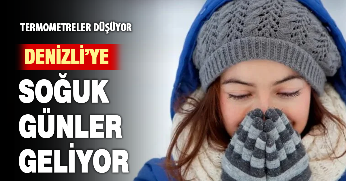 Denizli’de soğuk günler kapıda