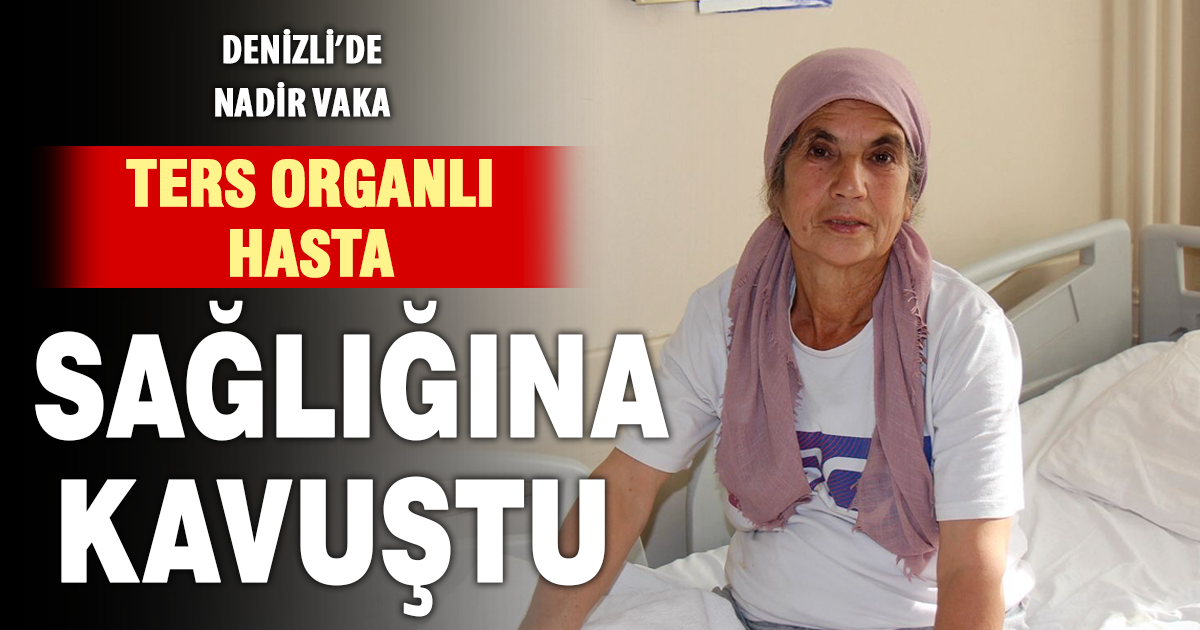 Denizli’de ters organlı hasta sağlığına kavuştu