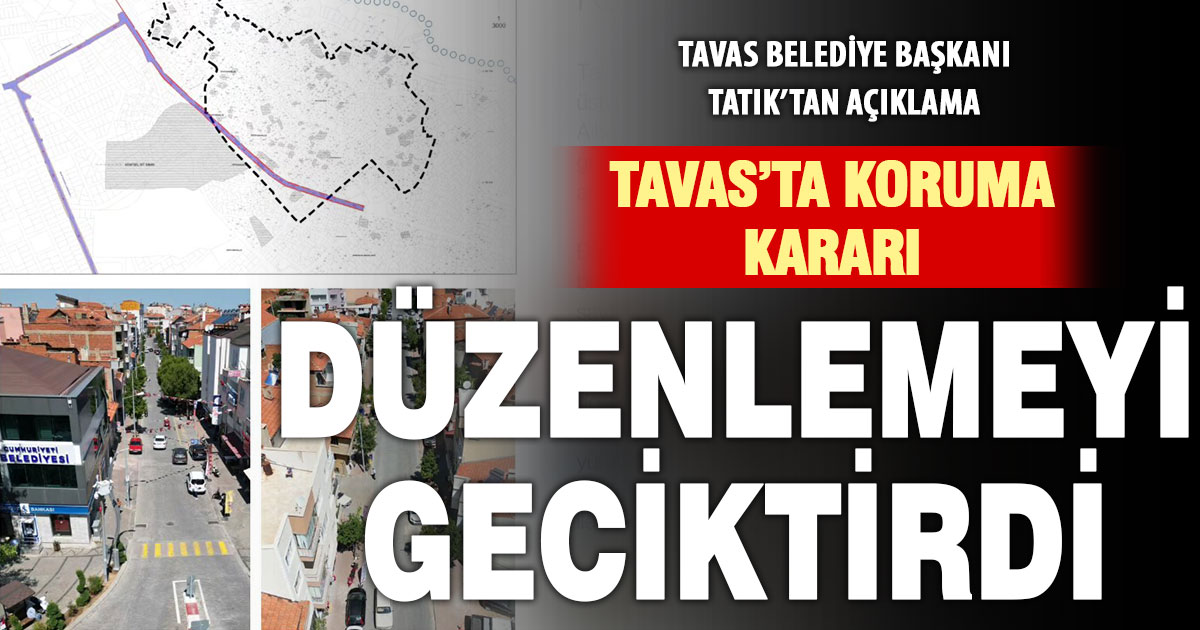 Tavas’ta koruma kararı sokak düzenlemesini geciktirdi