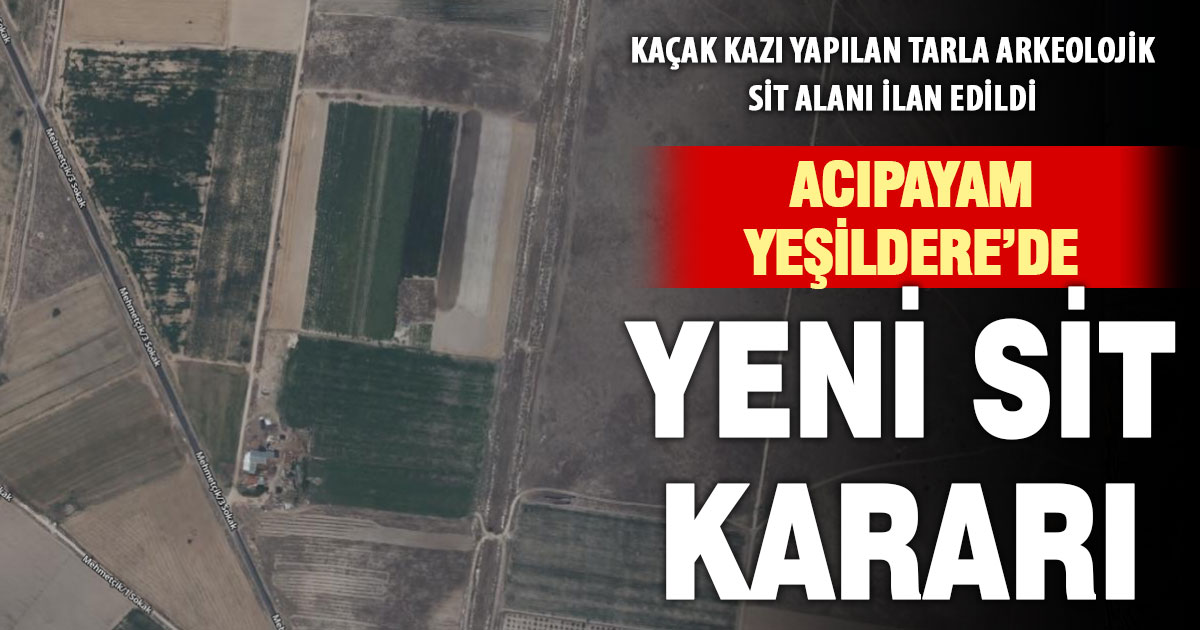 Acıpayam Yeşildere’de 3 parsel arkeolojik sit alanı ilan edildi