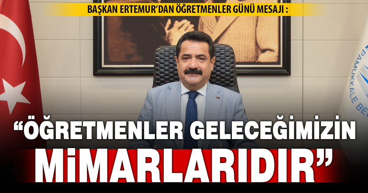 BAŞKAN ERTEMUR’DAN 24 KASIM ÖĞRETMENLER GÜNÜ MESAJI