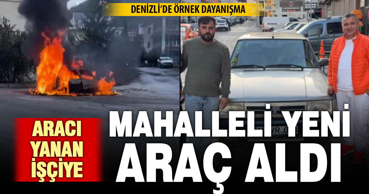 Aracı yanan esnafa mahalleli yeni araç aldı