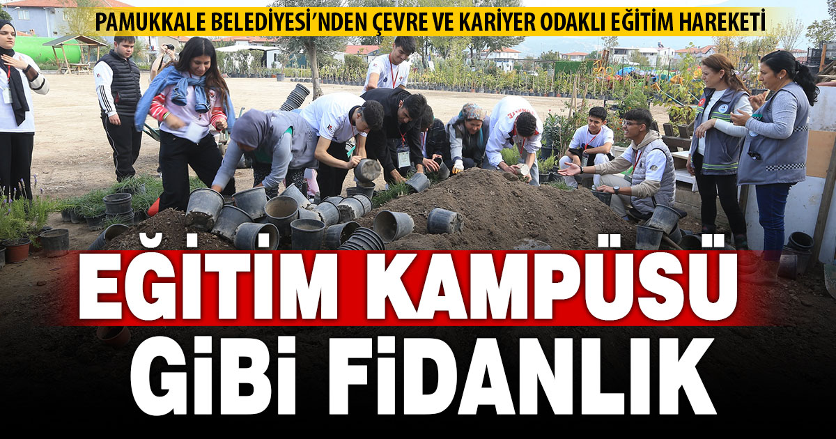 Pamukkale Belediyesi’nden çevre ve kariyer odaklı eğitim hareketi