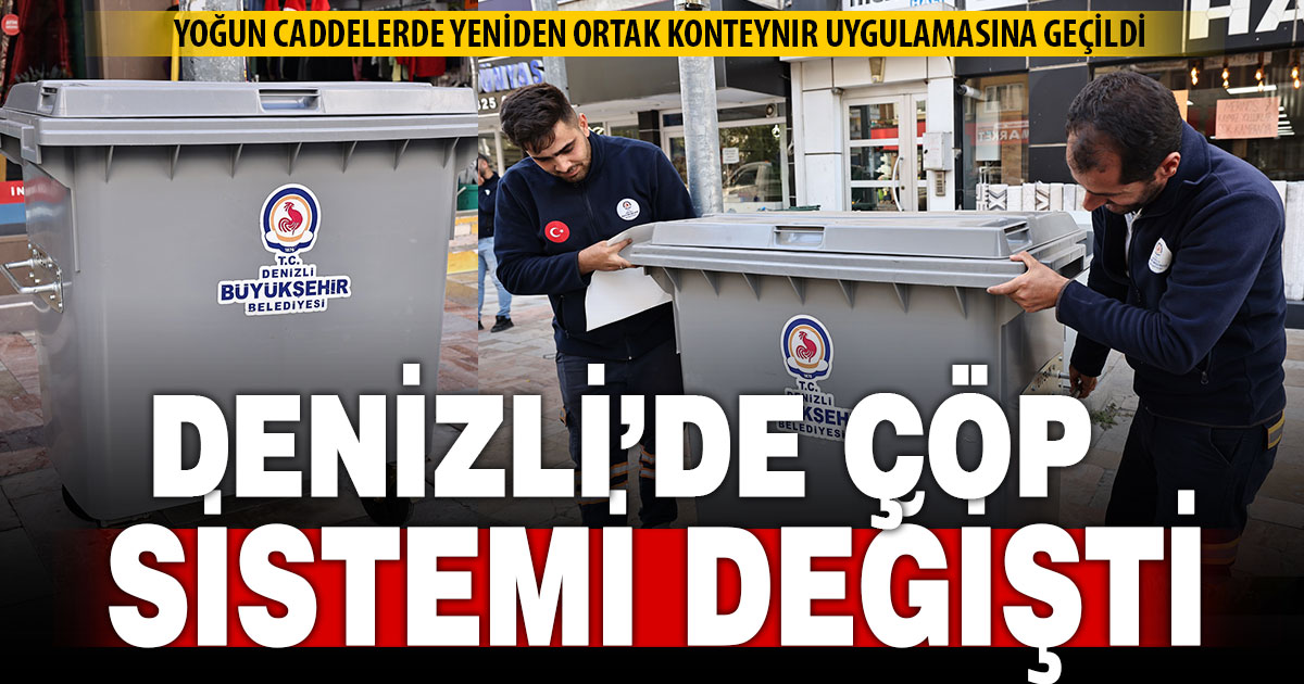Denizli’de çöp sistemi değişti:  Ortak kullanım çöp konteynerleri hizmete girdi