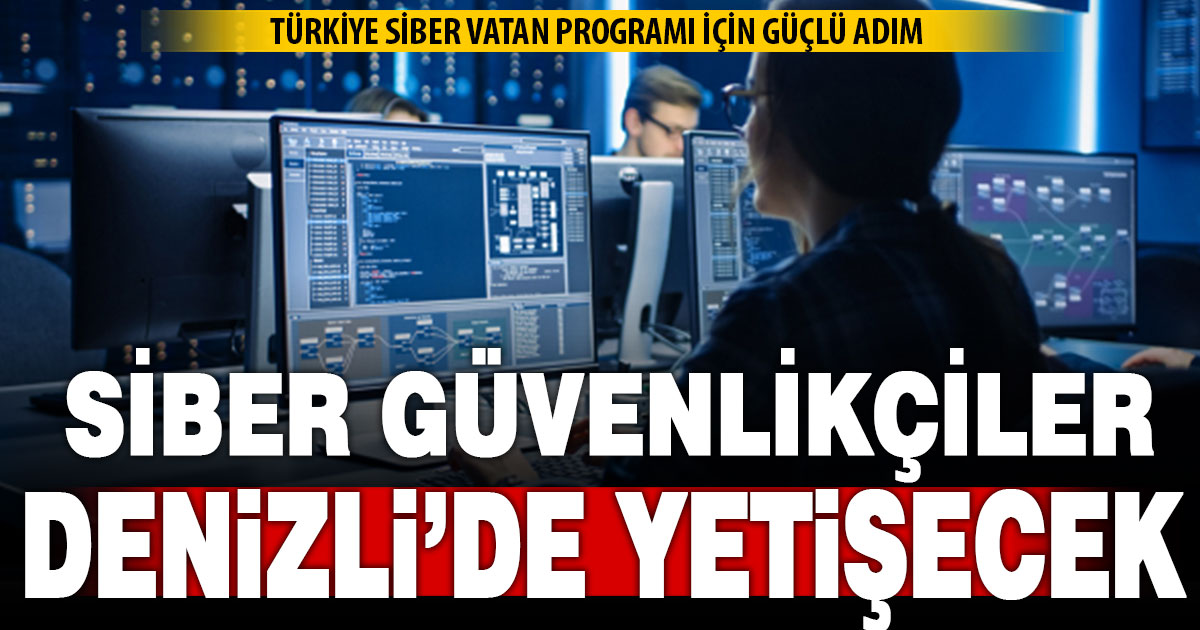 Denizli’de siber güvenlik uzmanlığı eğitimleri verilecek