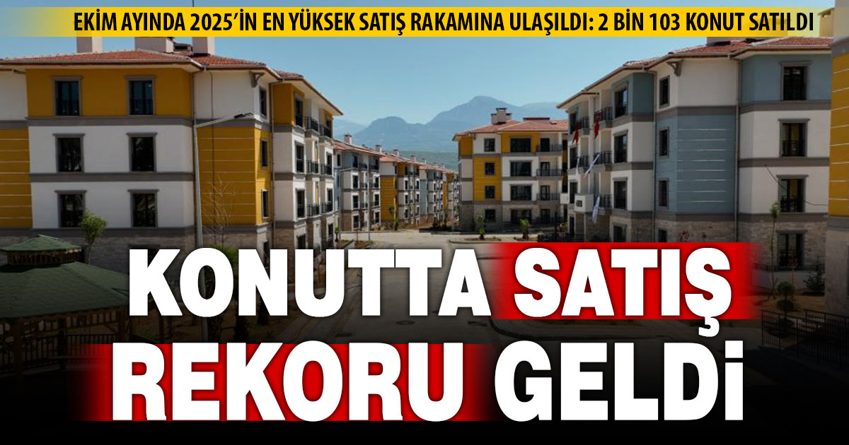 Denizli’de konut satışları ekim ayında rekor kırdı