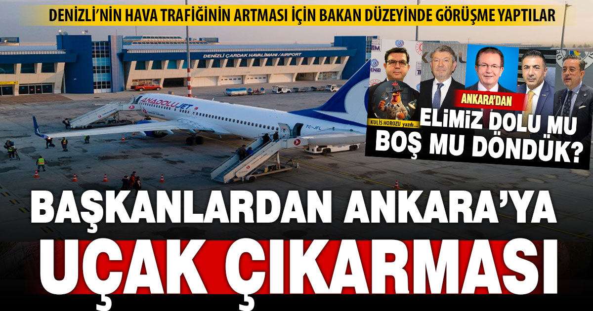 Denizlili oda başkanları Ankara’da Denizli’nin hava yolu ulaşımının artması için girişimlerde bulundu