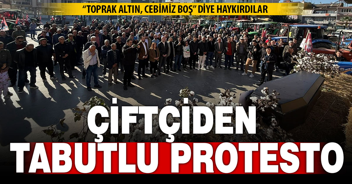 Sarayköylü çiftçilerden tabutlu protesto
